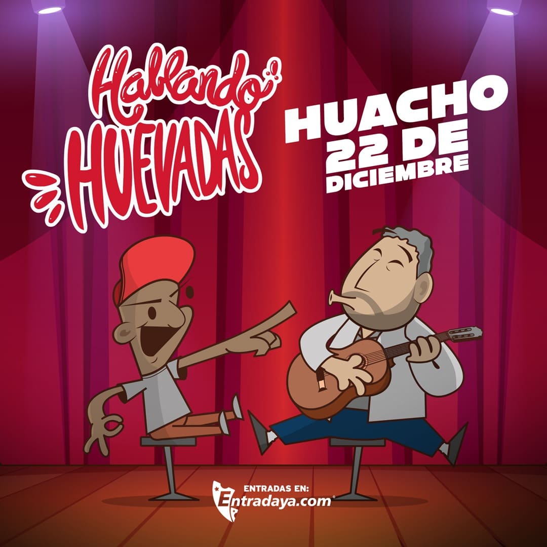 HABLANDO HUEVADAS HUACHO