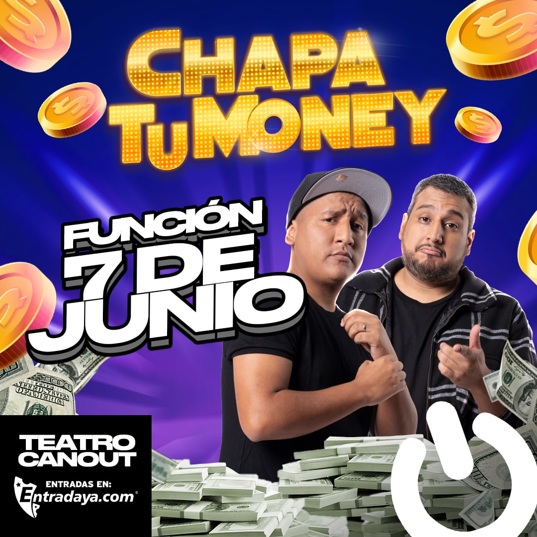 CHAPA TU MONEY 09 DE JUNIO